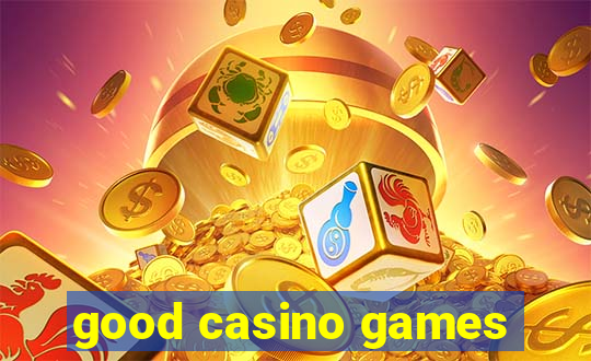 good casino games