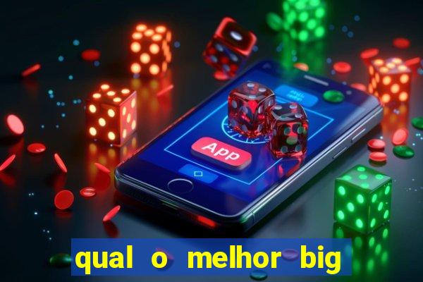 qual o melhor big bass para jogar