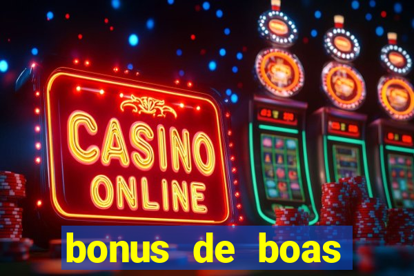 bonus de boas vindas gratis