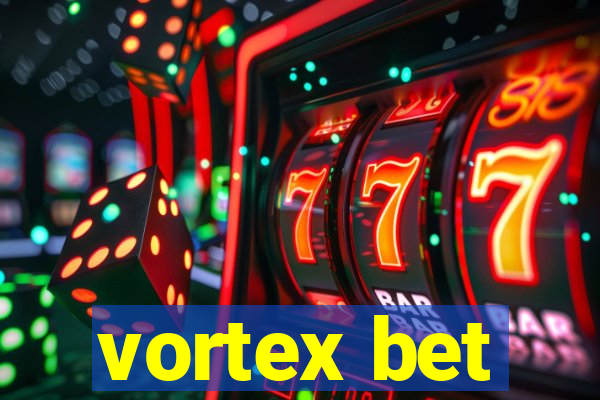 vortex bet