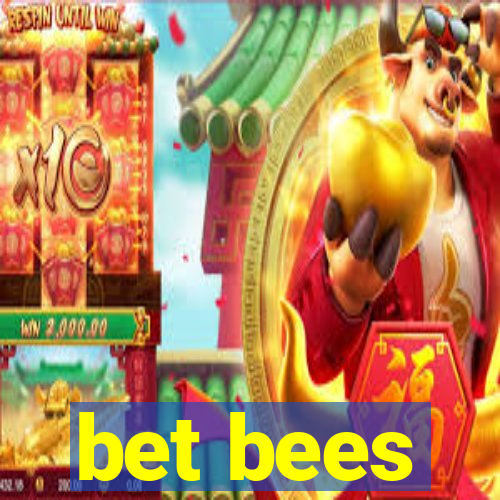 bet bees