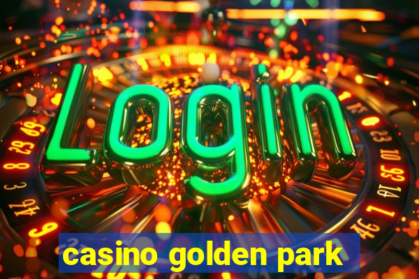 casino golden park