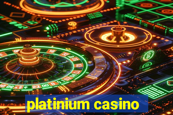 platinium casino