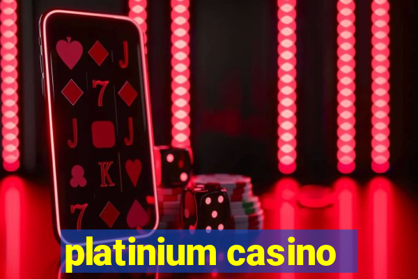 platinium casino