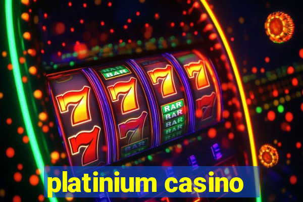 platinium casino