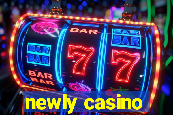 newly casino