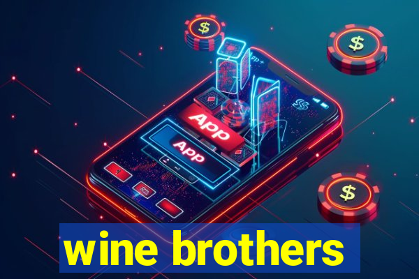 wine brothers