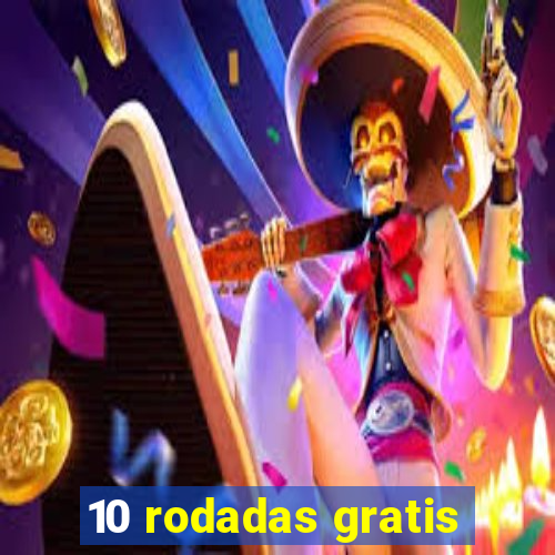 10 rodadas gratis