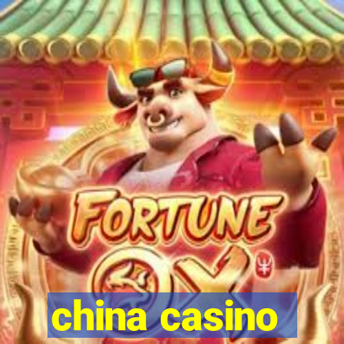 china casino