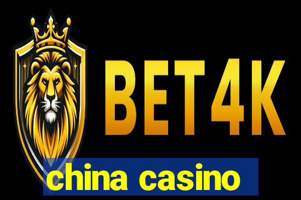 china casino