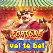 vai te bet