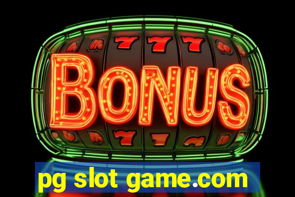 pg slot game.com