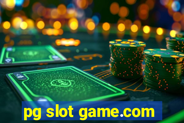 pg slot game.com