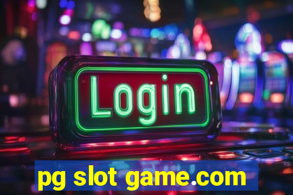 pg slot game.com