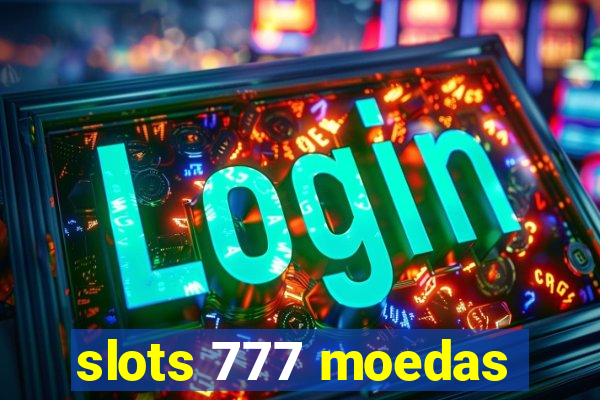 slots 777 moedas