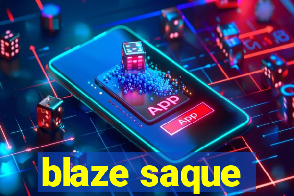 blaze saque