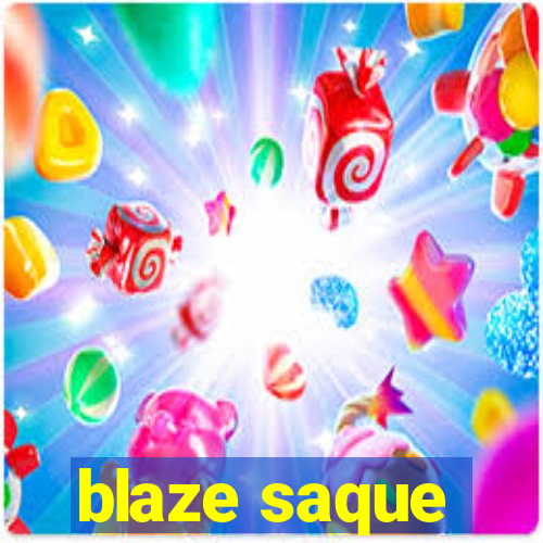 blaze saque