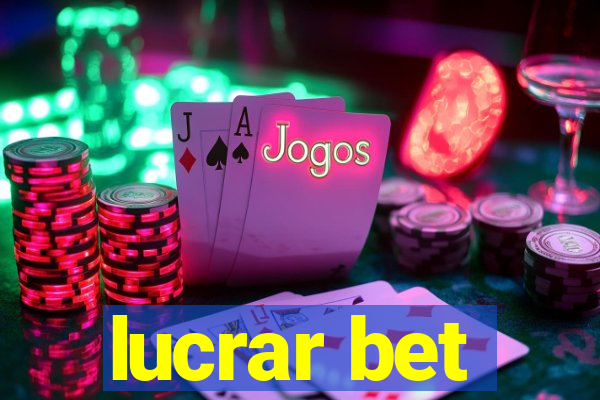 lucrar bet