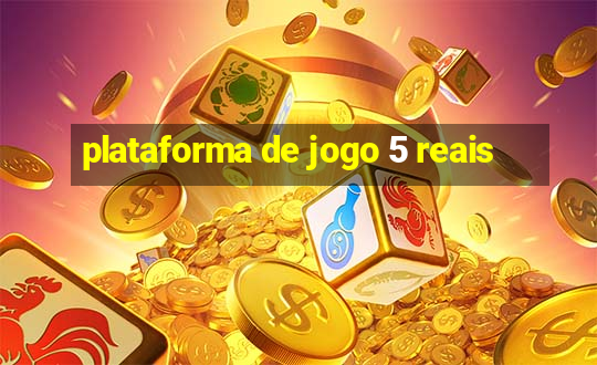 plataforma de jogo 5 reais