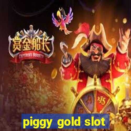 piggy gold slot