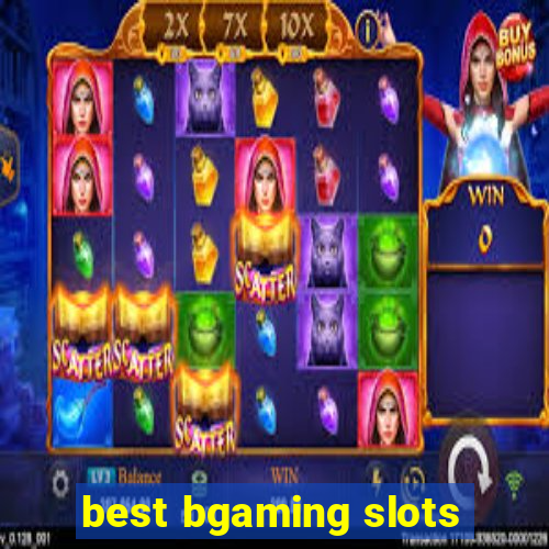 best bgaming slots