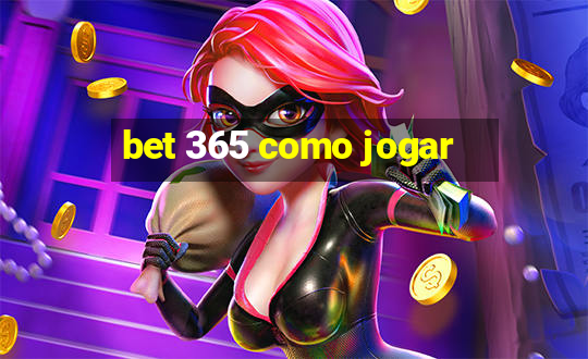 bet 365 como jogar