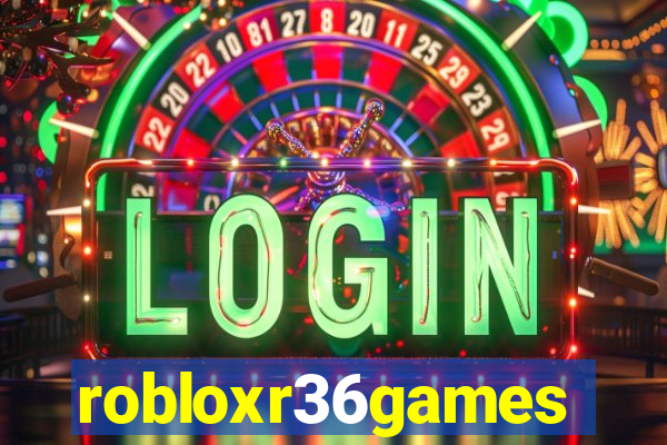 robloxr36games