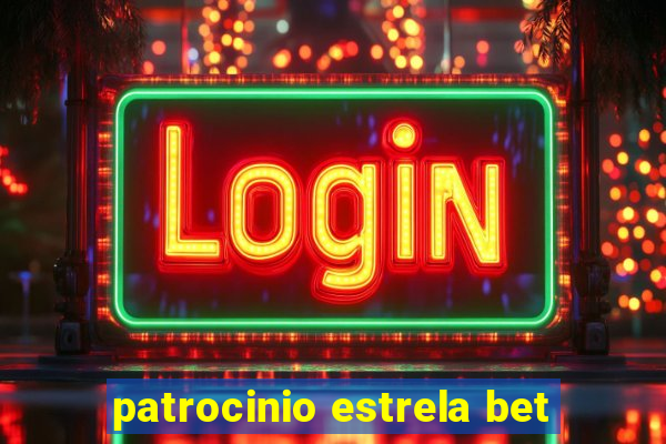 patrocinio estrela bet