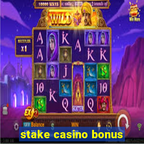 stake casino bonus