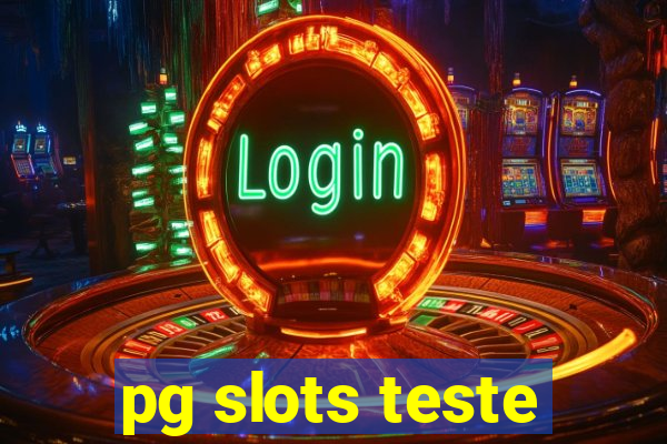 pg slots teste