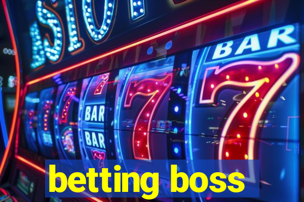 betting boss