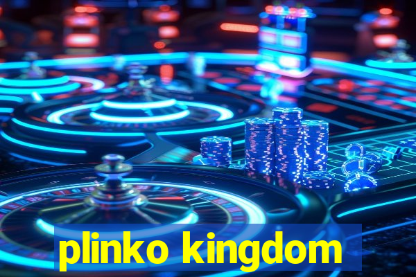 plinko kingdom