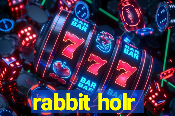 rabbit holr