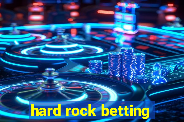 hard rock betting