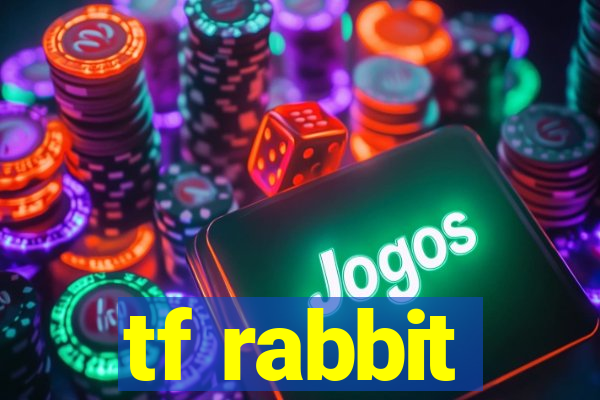 tf rabbit