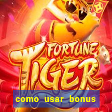 como usar bonus 1win casino