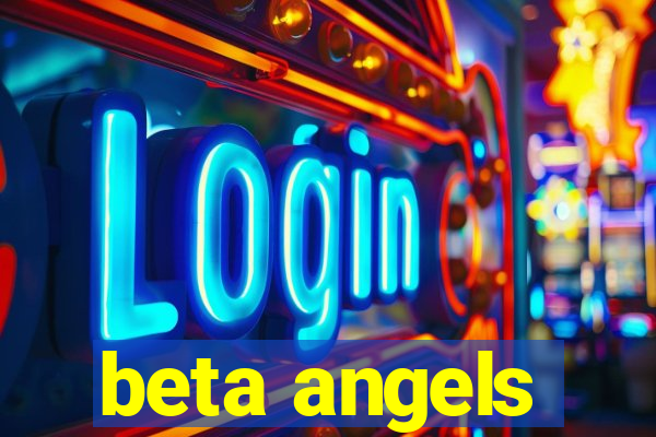 beta angels