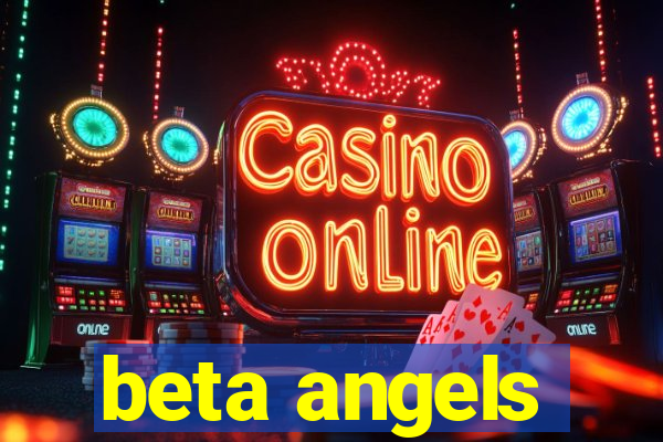 beta angels