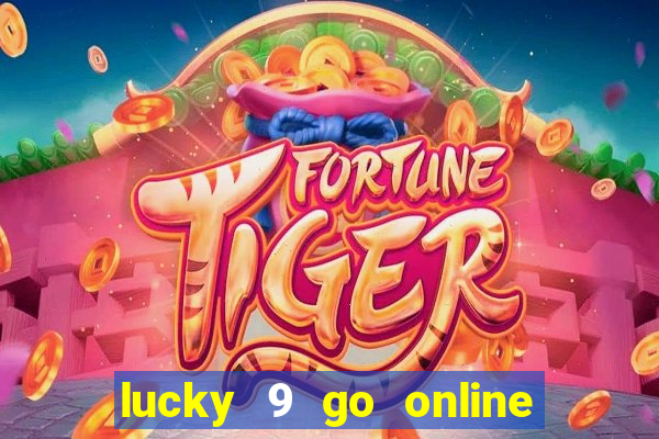 lucky 9 go online games gcash