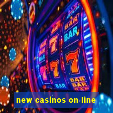 new casinos on line