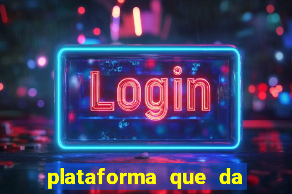 plataforma que da bonus de cadastro sem deposito