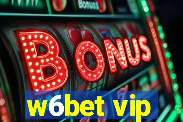 w6bet vip