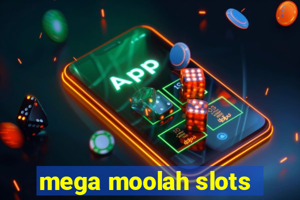 mega moolah slots