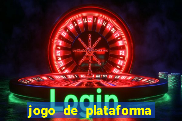 jogo de plataforma que ganha dinheiro