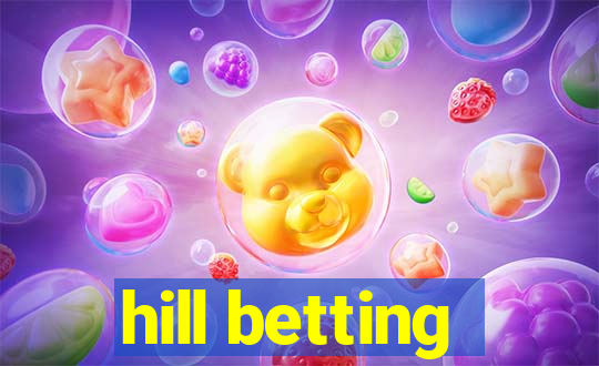 hill betting