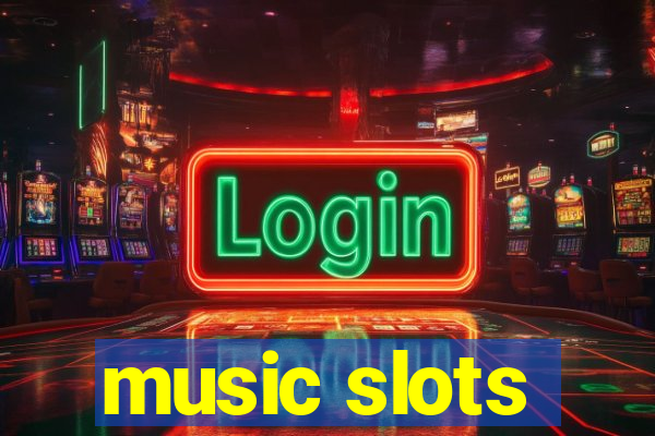 music slots