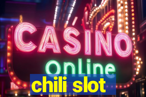 chili slot