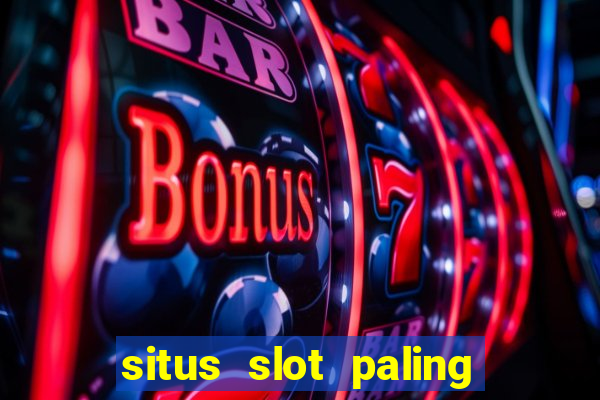 situs slot paling gacor terbaru