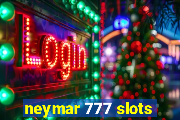 neymar 777 slots