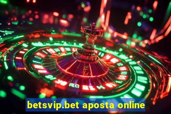 betsvip.bet aposta online